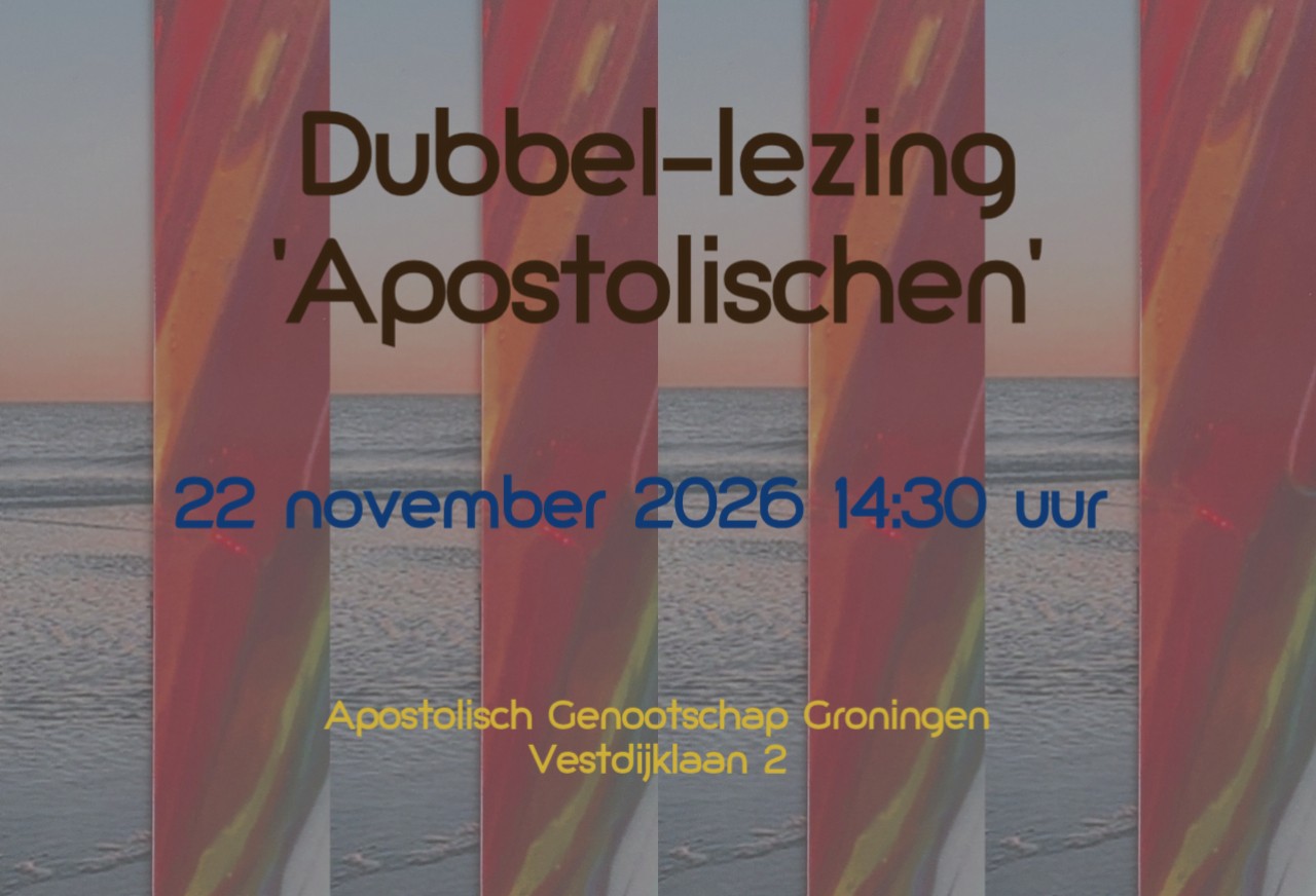 Dubbel-lezing 'Apostolischen'